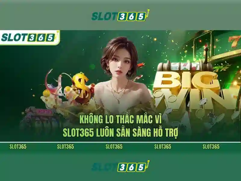 Slot365 – Nền tảng trò chơi xèng trực tuyến hàng đầu