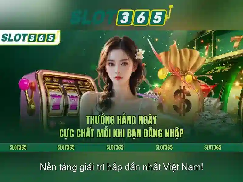 Tại sao chọn Slot365