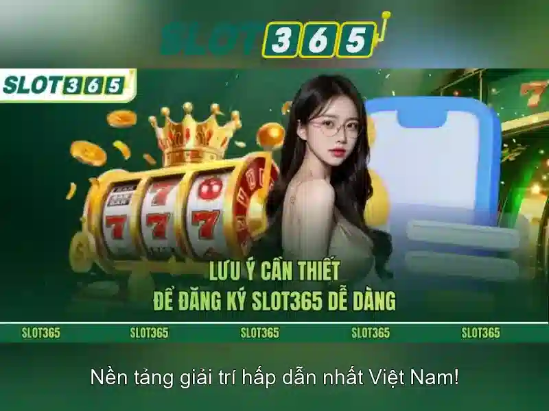 Tính năng nổi bật của Slot365